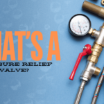 What is a Pressure Relief Valve & What Does it Do?
